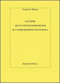 Lettere ad un gentiluomo russo sull'inquisizione spagnuola