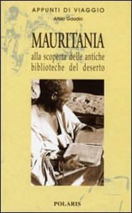 Mauritania - Alla scoperta delle antiche biblioteche del deserto