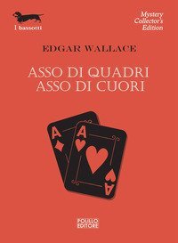 Asso di qaudri. Asso di cuori. Ediz. illustrata
