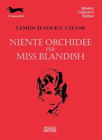 Niente orchidee per Miss Blandish