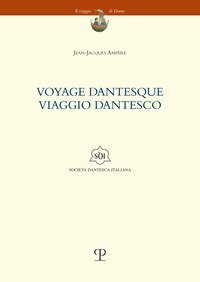 Yoyage dantesque. Viaggio dantesco. Testo francese a fronte