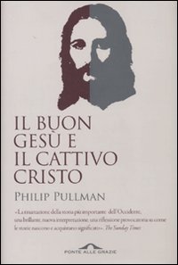Il buon Ges&ugrave; e il cattivo Cristo