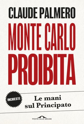 Monte Carlo proibita. Le mani sul Principato