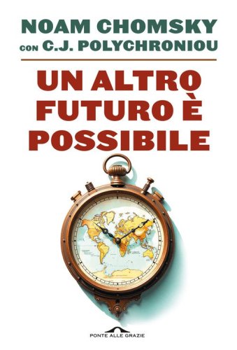Un altro futuro &egrave; possibile