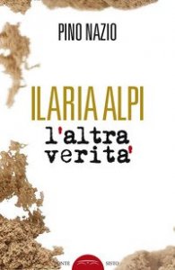 Ilaria Alpi. L'altra verit&agrave;