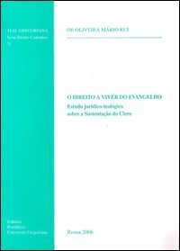 O Direito a vivir do Vangelho. Estudo juridico-teologico sobre a susten&ccedil;ao do clero