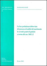 La fase preliminare-abbreviata del processo di nullit&agrave; del matrimonio in secondo grado del Giudizio a Norma del can. 1682/2