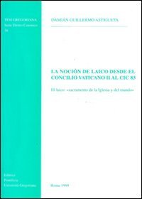 La noci&oacute;n de laico desde el Concilio Vaticano II al CIC '83. El laico: &laquo;Sacramento de la Iglesia y del mundo&raquo;