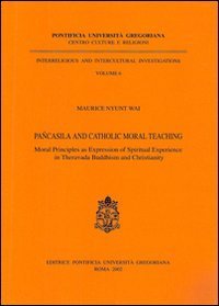 Pancasila and Catholic Moral Teaching. Moral principles as expression of spiritual experience in Theravada Buddhism and Christianity