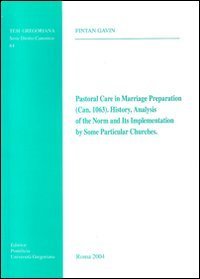 Pastoral care in marriage preparation (Can. 1063). History, analysis of the norm, and its implementation by some particular churches