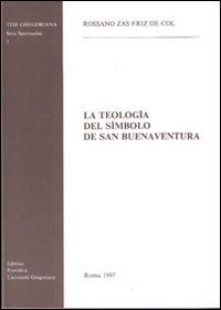 La teolog&iacute;a del s&iacute;mbolo de san Buenaventura