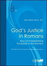 God's justice in romans - Keys for interpretating the epistle to the romans