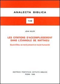 Les citations d'accomplissement dans l'&eacute;vangile de Matthieu. Quand Dieu se rend pr&eacute;sent en toute humanit&eacute;