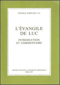 L'&eacute;vangile de Luc. Introduction et commentaire