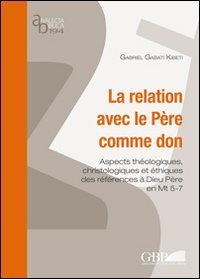 La relation avec le P&eacute;re comme don