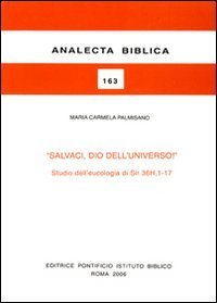 Salvaci, Dio dell'universo! Studio dell'eucologia di Sir 36H,1-17