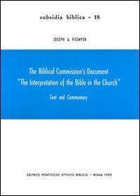 The Biblical commission's document "The interpretation of the Bible in the Church". Text and commentary