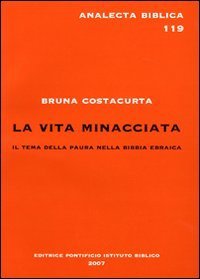 La vita minacciata - Il tema della paura nella Bibbia ebraica