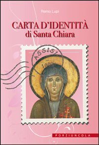 Carta d'identit&agrave; di santa Chiara