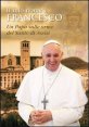 Il mio nome &egrave; Francesco. Un papa sulle orme del santo di Assisi