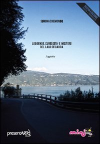Leggende, curiosit&agrave; e misteri del lago di Garda
