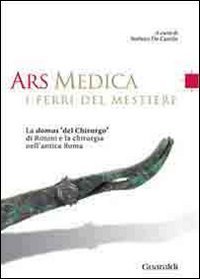 Ars Medica. I Ferri Del Mestiere. La Domus 