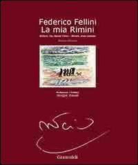 Federico Fellini. La Mia Rimini. Ediz. Italiana, Inglese E Francese