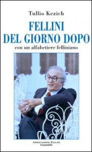 Fellini Del Giorno Dopo
