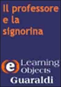 Professore E La Signorina. Dialoghi Sull`ortografia Italiana. Cd-rom (il)