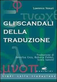 Scandali Della Traduzione (gli)
