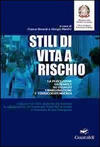 Stili Di Vita A Rischio. La Percezione Giovanile Su Disagio, Emarginazione E Tossicodipendenza