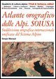 Atlante orografico delle Alpi - Soiusa. Suddivisione orografica internazionale unificata del Sistema Alpino