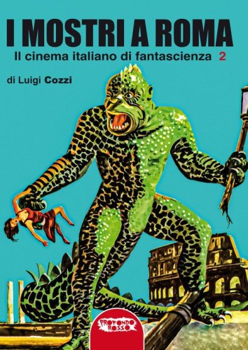 I mostri a Roma. In cinema italiano di fantascienza
