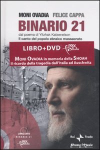 Binario 21. Dal poema di Yitzhak Katzenelson. Il canto del popolo ebraico massacrato