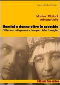 Uomini e donne oltre lo specchio - Differenza di genere e terapia della famiglia