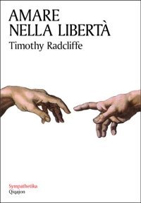 Amare nella libert&agrave; - Sessualit&agrave; e castit&agrave;