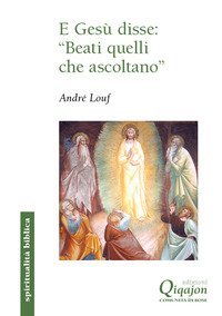 E Ges&ugrave; disse: "beati quelli che ascoltano"