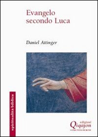 Evangelo secondo Luca. Il cammino della benedizione