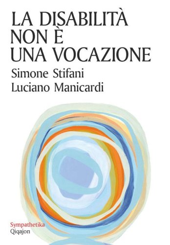 La disabilit&agrave; non &egrave; una vocazione