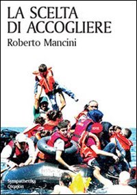 La scelta di accogliere