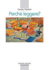 Perch&eacute; leggere? Lettura e vita spirituale