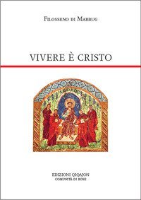 Vivere &egrave; Cristo. Lettera a Patrizio