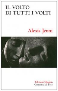 Volto di tutti i volti. La fede cristiana ridetta altrimenti