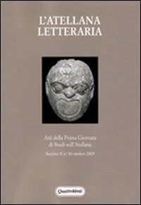 L'Atellana letteraria - Atti della prima giornata di studi sull'Atellana