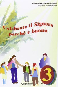 Celebrate il Signore perch&eacute; &egrave; buono. Quaderno attivo dei ragazzi