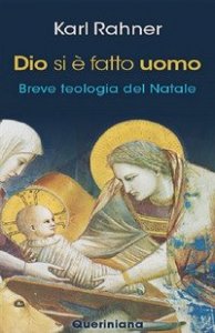 Dio s'&egrave; fatto uomo