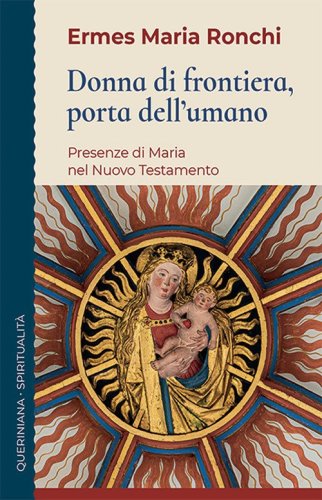 Donna di frontiera, porta dell'umano. Presenza di Maria nel Nuovo Testamento