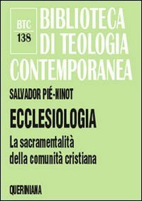 Ecclesiologia - La sacramentalit&agrave; della comunit&agrave; cristiana