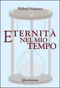 Eternit&agrave; nel mio tempo