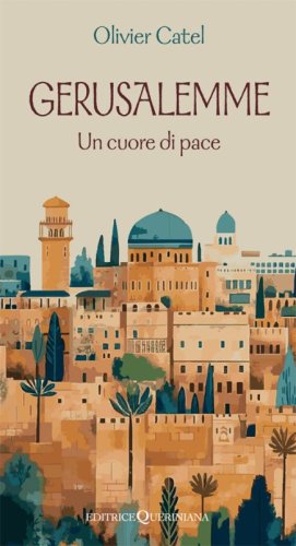 Gerusalemme. Un cuore di pace